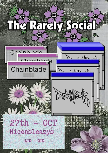 THE RARELY SOCIAL W/ CHAINBLADE & DOWNPOUR @NICE N SLEAZY, GLASGOW.