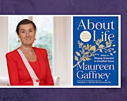 Maureen Gaffney: About Life