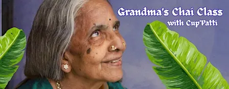 Grandma's Chai Class by Cup'Patti