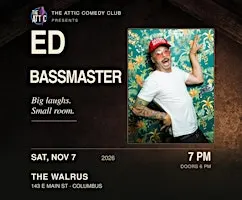 Ed Bassmaster LIVE @ The Attic Comedy Club! November 7, 7 PM