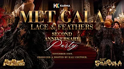 Karma's 2nd Anniversary: Met Gala Leather, Lace & Feathers