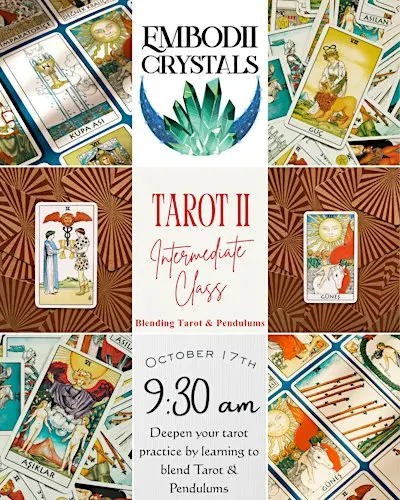 Intermediate Tarot Class: Blending Tarot & Pendulums