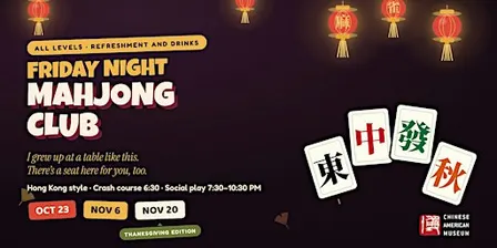 Friday Night Mahjong Club FALL EDITION - Nov 7th (Originally on Nov 6 th)