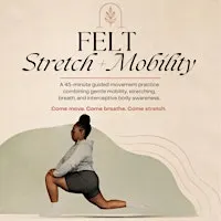 FELT: Strech + Mobility