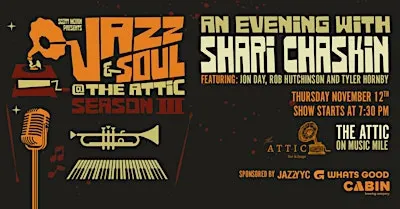 AN EVENING WITH SHARI CHASKIN, FEAT. JON DAY, ROB HUTCHINSON & TYLER HORNBY