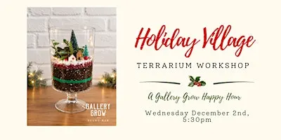 Holiday Village Terrarium Workshop