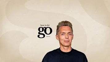The Minimalists Present: How to Let Go