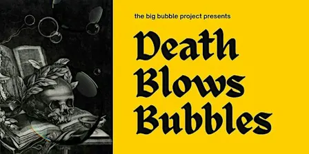 Death Blows Bubbles