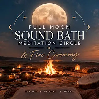 Full Moon Sound Bath and Fire Ceremony