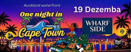 One Night in Cape Town @Wharf side Auckland Viaduct