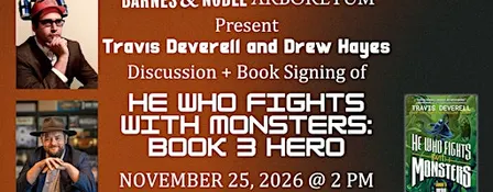 Travis Deverell celebrates HE WHO FIGHTS WITH MONSTERS 3: HERO @ BN Arbor