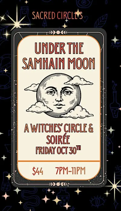 Under the Samhain Moon ~ A Witches’ Circle & Soirée