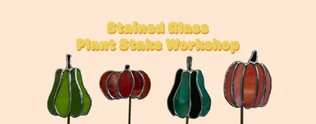 Stained Glass Plant Stake Workshop