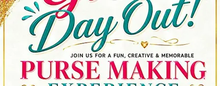 Girl's Day Out Purse Making Experience