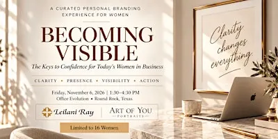 Becoming Visible, Personal Branding for Women In Business