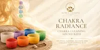 Chakra Radiance | A Sacred Chakra Sound Bath