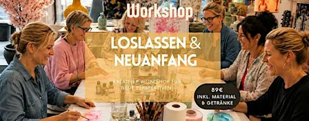 Loslassen & Neuanfang Kreativ- Workshop