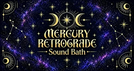 Mercury Retrograde Sound Bath