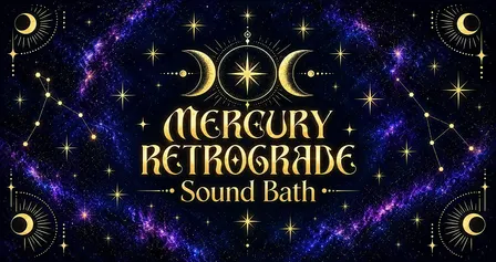 Mercury Retrograde Sound Bath