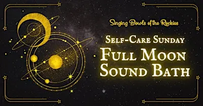 Self-Care Sunday Full Moon Sound Bath
