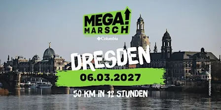 Megamarsch 50/12 Dresden 2027