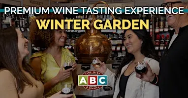 ABC Winter Garden Premium Wine Tasting Experience