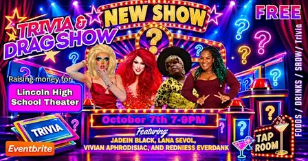 TRIVIA & Drag Show at Tap Room raising money for LHS theater!