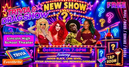 TRIVIA & Drag Show at Tap Room raising money for LHS theater!