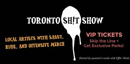 2026 Toronto Sh!t Show
