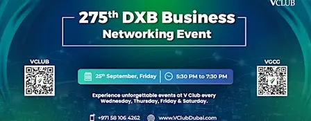 275th DXB Business Networking Event | Founders Fresh Friday | V Club Dubai