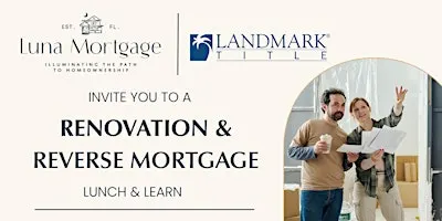 Renovation and Reverse Mortgage Lunch and Learn