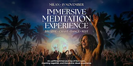Immersive Meditation Experience – Milan, November 15th