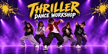 THRILLER Streetdance day WORTHING (ages 4-8, 9- 16) OCTOBER HALF TERM