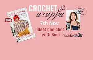Crochet & a Cuppa with Sam Sabido