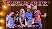A Grateful Thanksgiving with The Deadbeats