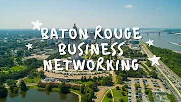 Baton Rouge Business Networking Event