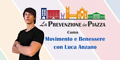Movimento e Benessere con Luca Anzano - La Prevenzione in Piazza 3