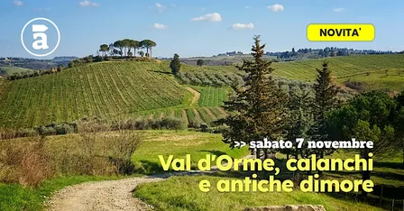 Val d'Orme, calanchi e antiche dimore
