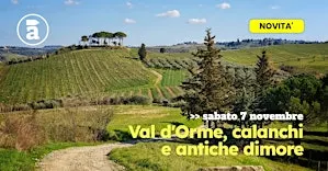 Val d'Orme, calanchi e antiche dimore