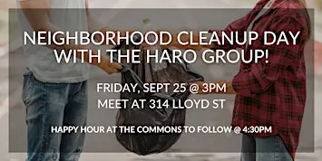 Neighborhood Cleanup Day (and Happy Hour!) with The Haro Group