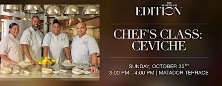Chef's Ceviche Class at The Miami Beach EDITION