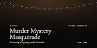 Murder Mystery Masquerade at Milton’s