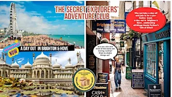 The Secret Explorers' Adventure Club:  A Day out in Brighton & Hove.