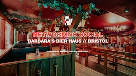 Networking Social - The After Work Club x Barbara's Bier Haus (Bristol)