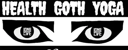 Goth Yoga at Long Live (in PVD) *GOTH-O-WEEN EDITION*