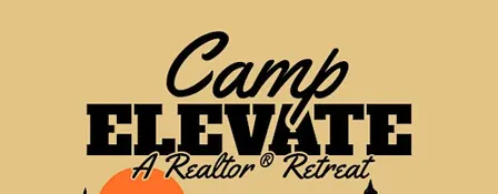 Camp Elevate: A Realtor® Retreat