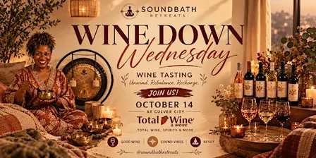 Wine Down Wednesday: Wine Tasting & Soundbath Experience
