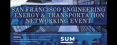 San Francisco Engineering, Energy & Transportation Networking Event