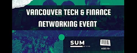 Vancouver Tech & Finance Networking Event