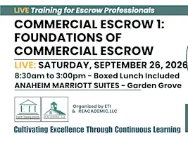 Commercial Escrow 1: Foundations of Commercial Escrow